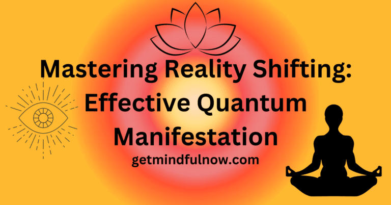 Mastering Reality Shifting Effective-Quantum Manifestation