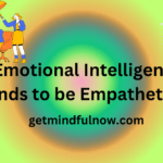 The Compassionate Key to Emotional Intelligence: Navigating the Trait that Fuels Empathy
