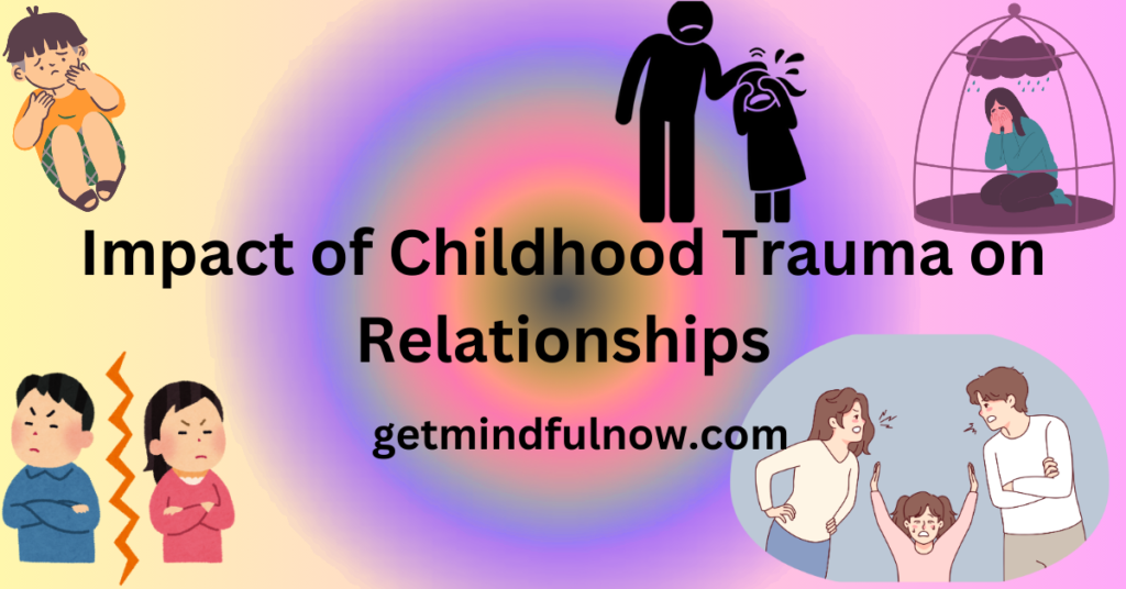 Impact of Childhood Trauma on Relationships