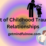 Impact of Childhood Trauma on Relationships
