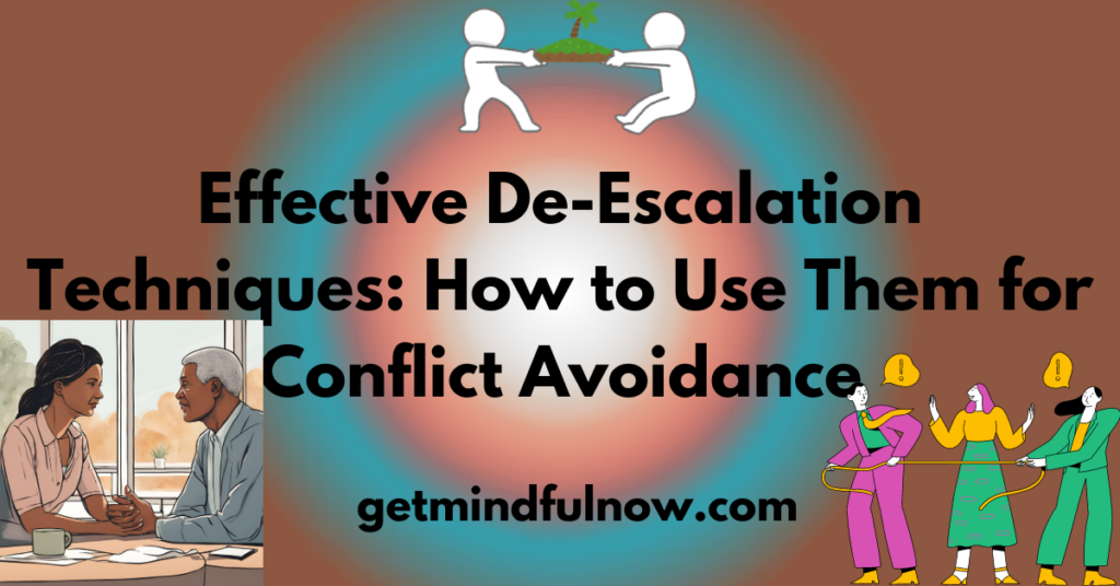 Effective De-Escalation Techniques: How to Use Them for Conflict Avoidance